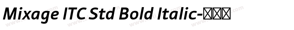 Mixage ITC Std Bold Italic字体转换